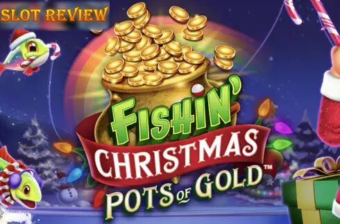 Fishin Christmas Pots Of Gold slot